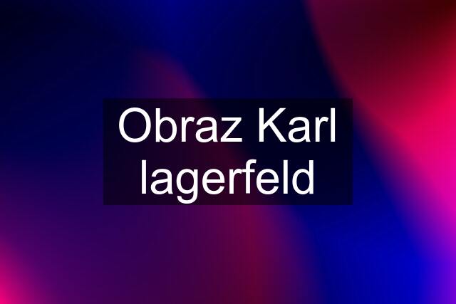 Obraz Karl lagerfeld