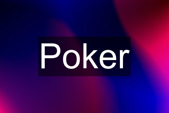 Poker