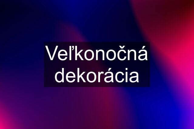 Veľkonočná dekorácia