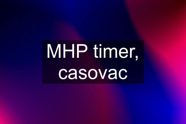 MHP timer, casovac