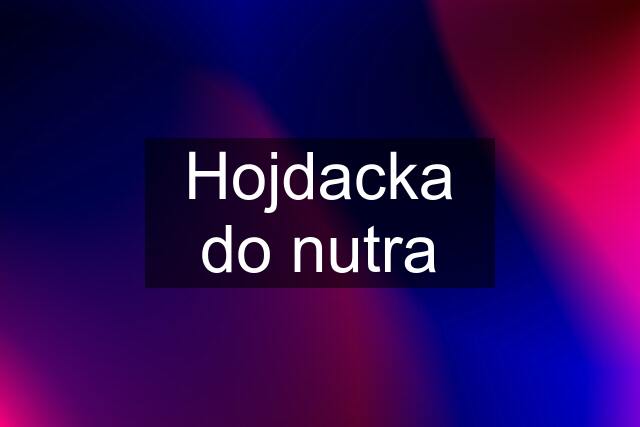 Hojdacka do nutra