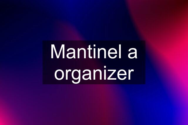 Mantinel a organizer