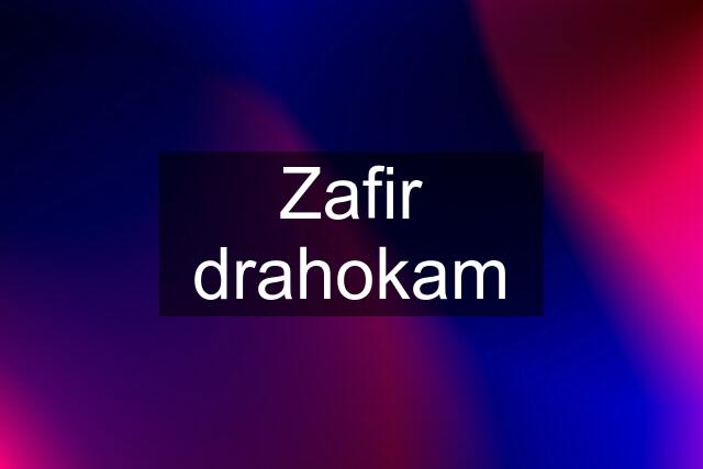 Zafir drahokam