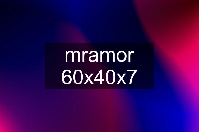 mramor 60x40x7