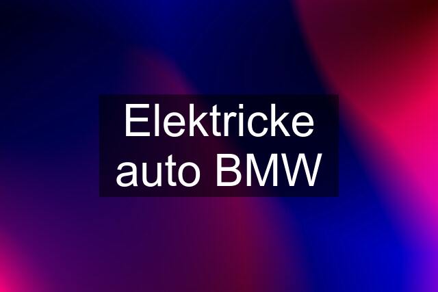 Elektricke auto BMW