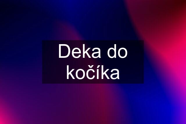 Deka do kočíka