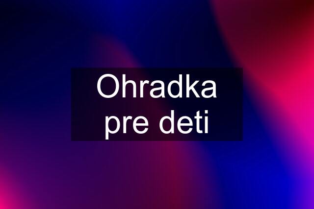 Ohradka pre deti