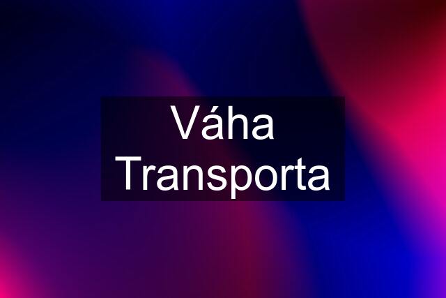 Váha Transporta