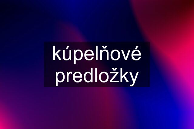 kúpelňové predložky