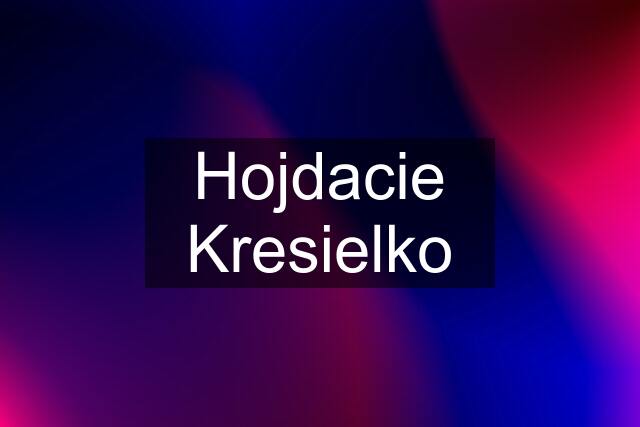 Hojdacie Kresielko