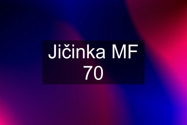 Jičinka MF 70