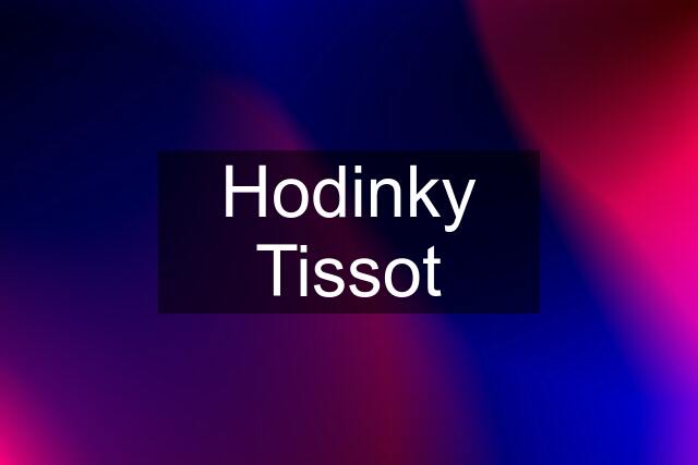 Hodinky Tissot