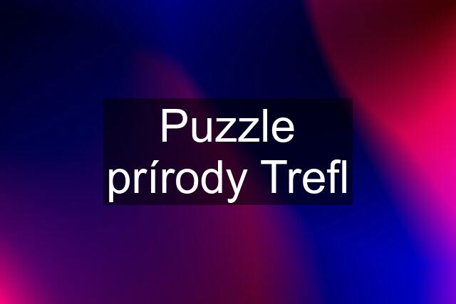 Puzzle prírody Trefl