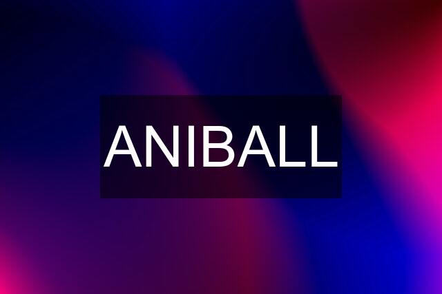 ANIBALL