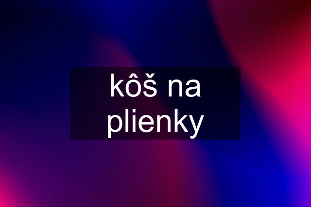 kôš na plienky