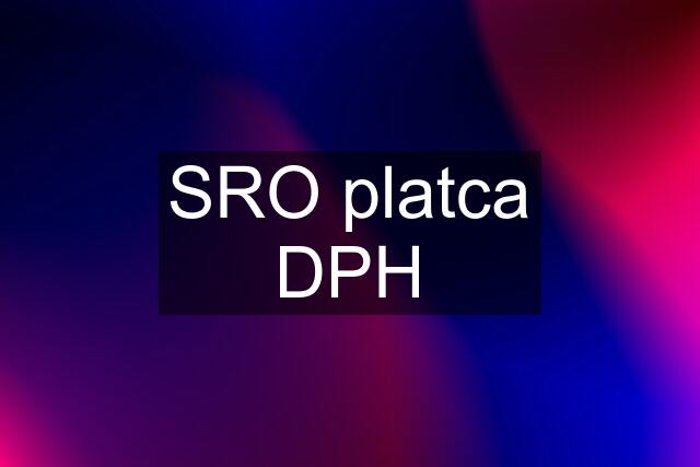 SRO platca DPH