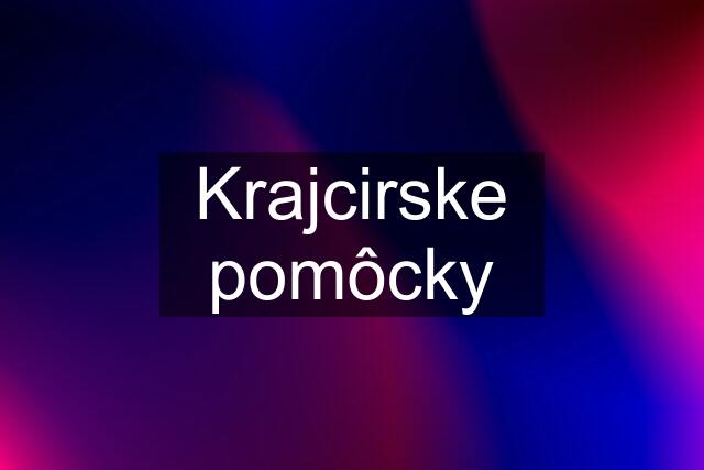 Krajcirske pomôcky