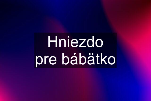 Hniezdo pre bábätko