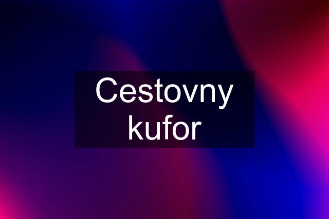 Cestovny kufor