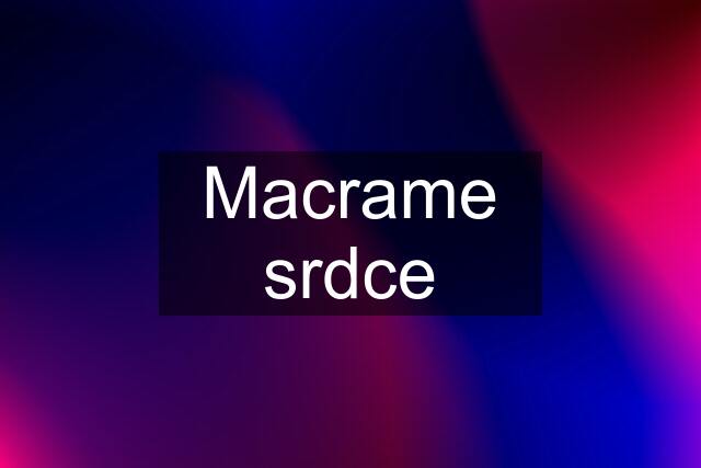 Macrame srdce