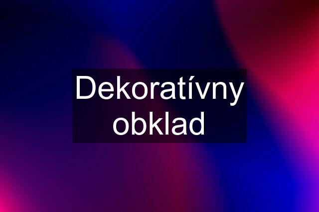 Dekoratívny obklad