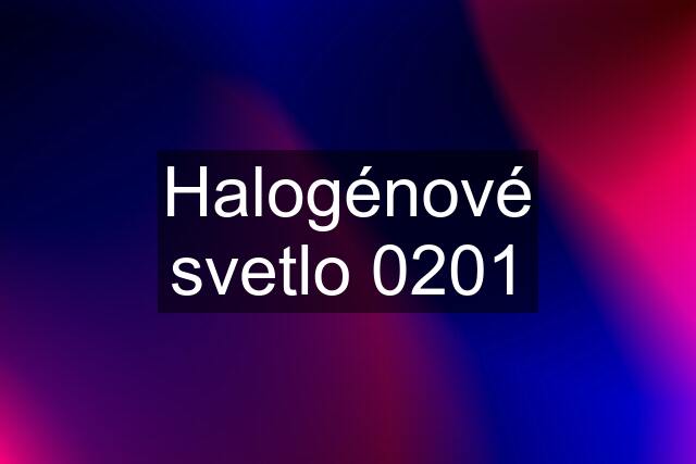 Halogénové svetlo 0201