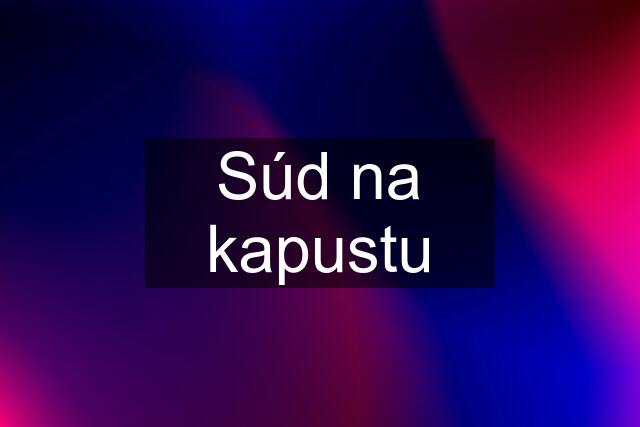 Súd na kapustu