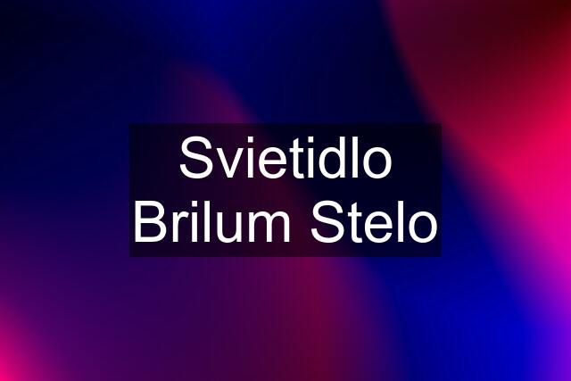 Svietidlo Brilum Stelo