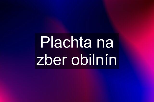 Plachta na zber obilnín