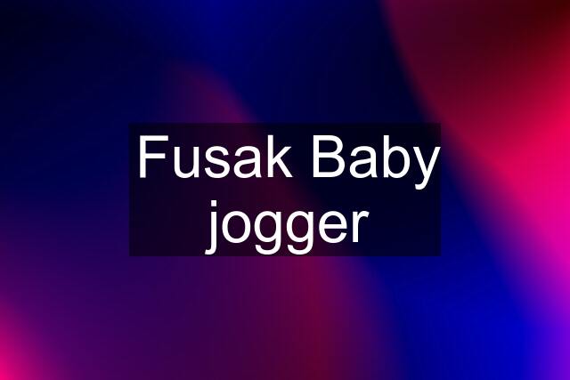 Fusak Baby jogger