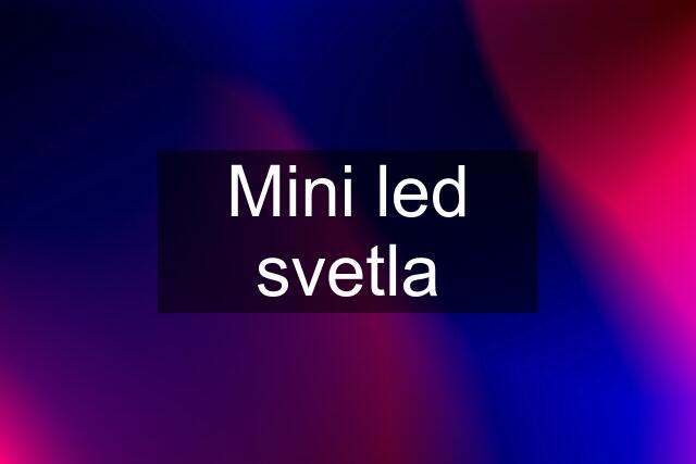 Mini led svetla