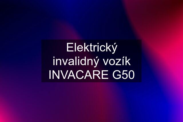 Elektrický invalidný vozík INVACARE G50