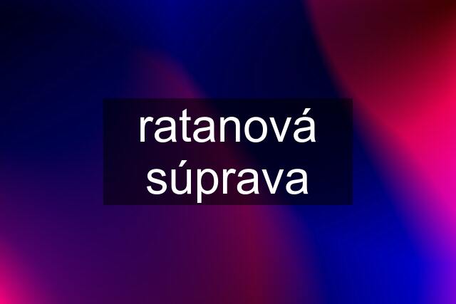 ratanová súprava