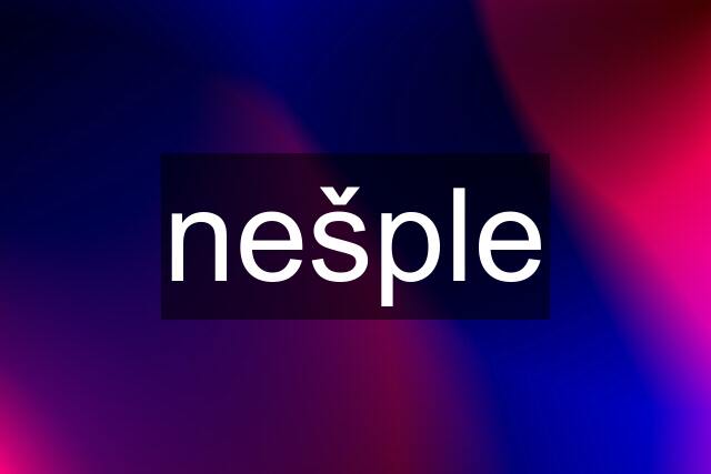 nešple