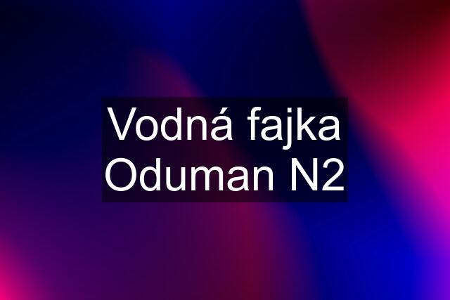 Vodná fajka Oduman N2