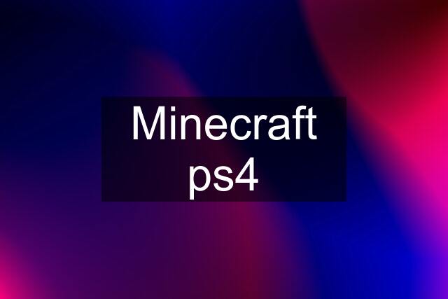 Minecraft ps4