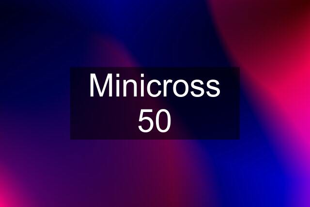 Minicross 50