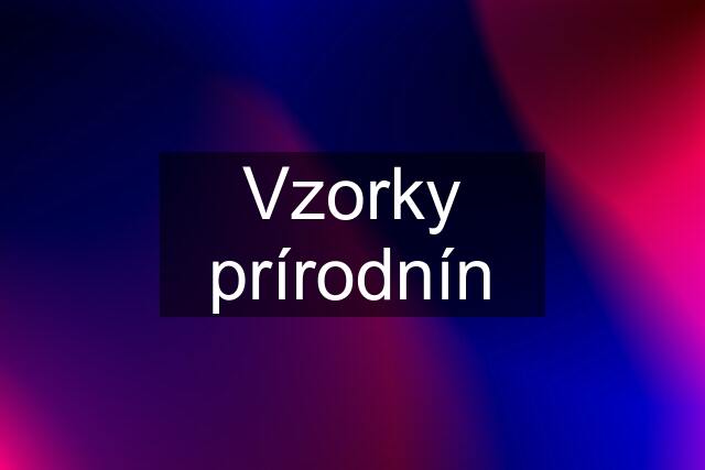 Vzorky prírodnín