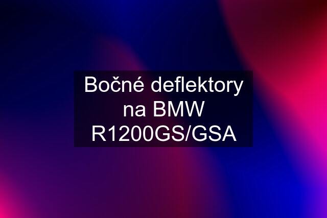 Bočné deflektory na BMW R1200GS/GSA