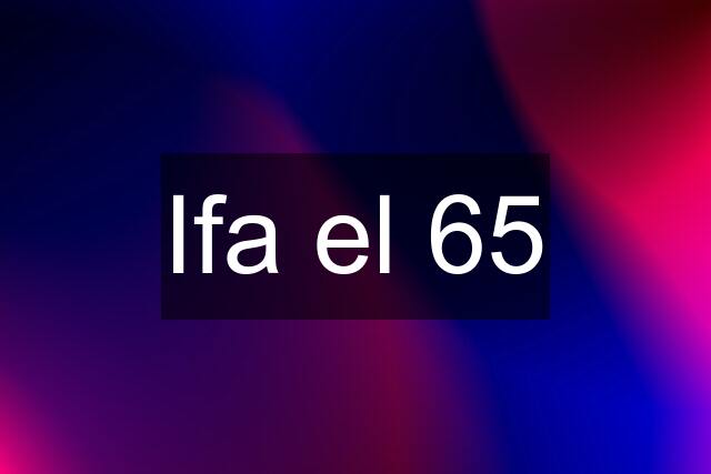 Ifa el 65