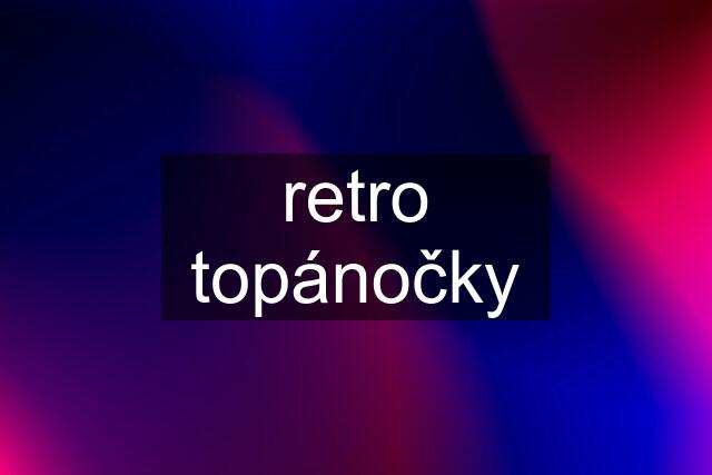 retro topánočky