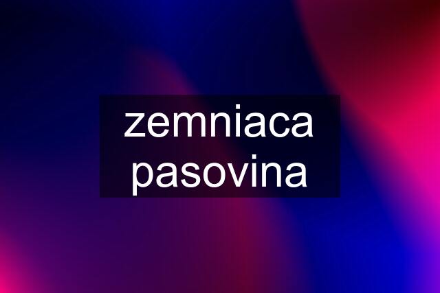 zemniaca pasovina