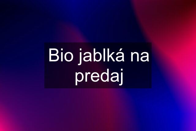 Bio jablká na predaj