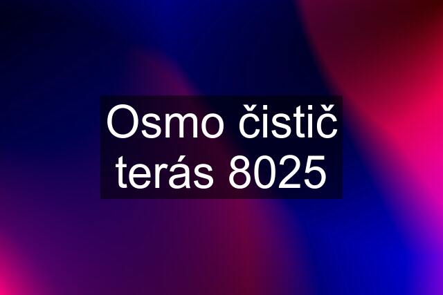 Osmo čistič terás 8025