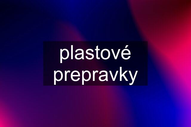 plastové prepravky