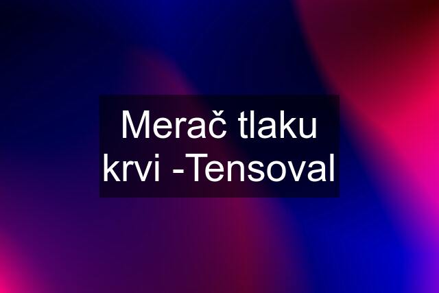 Merač tlaku krvi -Tensoval