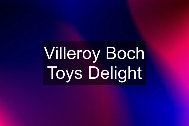 Villeroy Boch Toys Delight