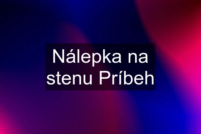 Nálepka na stenu Príbeh