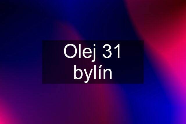 Olej 31 bylín