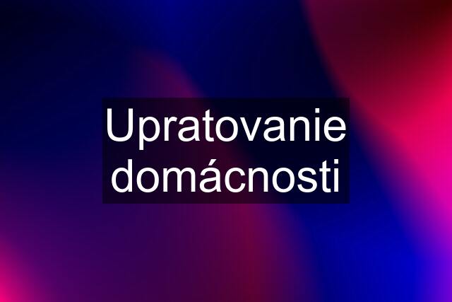 Upratovanie domácnosti